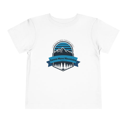 Gonna Move Mountains Toddler T-shirt